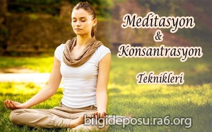 Meditasyon nedir?Meditasyon nasıl yapılır? - Bilgideposu Meditasyon Teknikleri