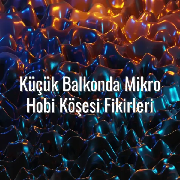 Küçük Balkonda Mikro Hobi Köşesi Fikirleri - küçük balkonda hobi köşesi